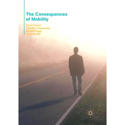 预订 The Consequences of Mobility: Reflexivity, Social Inequality and the Reproduction of Precariousness in Highly Quali