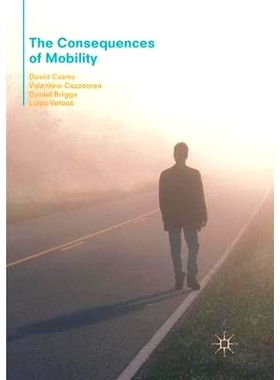 预订 The Consequences of Mobility: Reflexivity, Social Inequality and the Reproduction of Precariousness in Highly Quali
