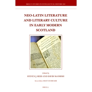Scotland Literature Literary and 近代苏格兰早期 9789004330 Culture Modern 预订 Early Neo Latin 新拉丁文学与文学文化