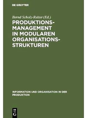 预订 Produktionsmanagement in modularen Organisationsstrukturen: Reorganisation der Produktion und Objektorientierte Inf