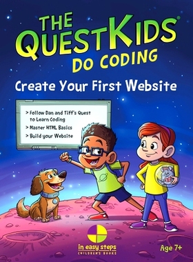 预订 Create Your First Website in Easy Steps: The Questkids Children's Series
