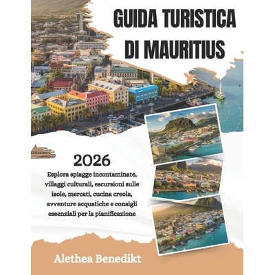 预订 Guida Turistica Di Mauritius 2026: Esplora spiagge incontaminate, villaggi culturali, escursioni sulle isole, merca