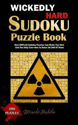 [预订]Wickedly Hard Sudoku Puzzle Book: How Difficult Sudoku Puzzles Can Make You Sick and the Only Cure W 9781091735255