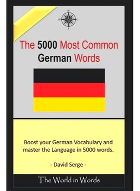 预订 The 5000 Most Commonly Used German Words: Learn the Vocabulary You Need to Know to Improve You Writing, Speaking an
