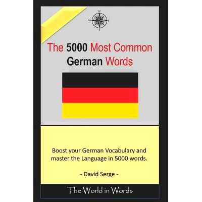 预订 The 5000 Most Commonly Used German Words: Learn the Vocabulary You Need to Know to Improve You Writing, Speaking an
