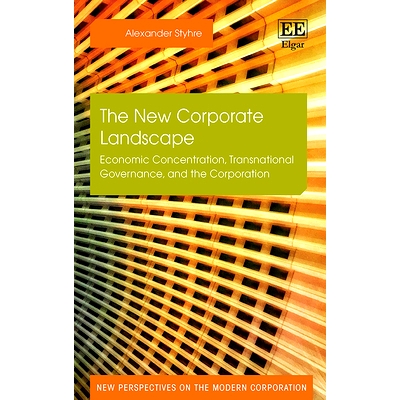 预订 The New Corporate Landscape: Economic Concentration, Transnational Governance, and the Corporation 新企业格局: 9781