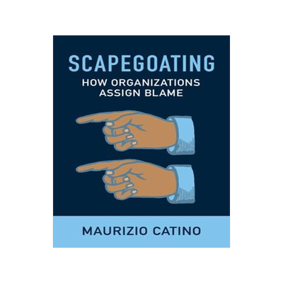 [预订]Scapegoating: How Organizations Assign Blame 9781009297196