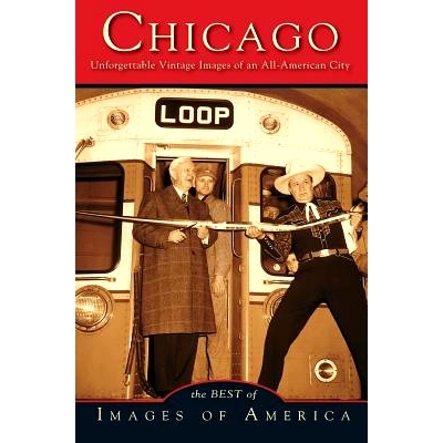 预订 Chicago: Unforgettable Vintage Images of an All-American City: 9781531665715