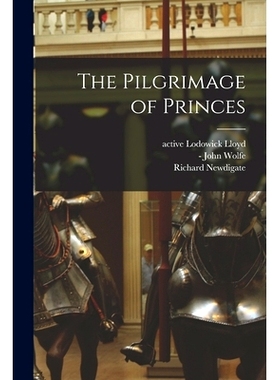 预订 The Pilgrimage of Princes: 9781013956713