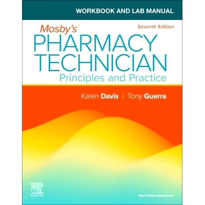 预订 Workbook and Lab Manual for Mosby’s Pharmacy Technician: Principles and Practice: 9780443124846