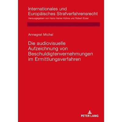 预订 Die audiovisuelle Aufzeichnung von Beschuldigtenvernehmungen im Ermittlungsverfahren 初步调查中对可疑讯问的视听记录