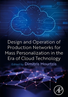 【预订】Design and Operation of Production Networks for Mass Personalization in the Era of Clo 9780128236574