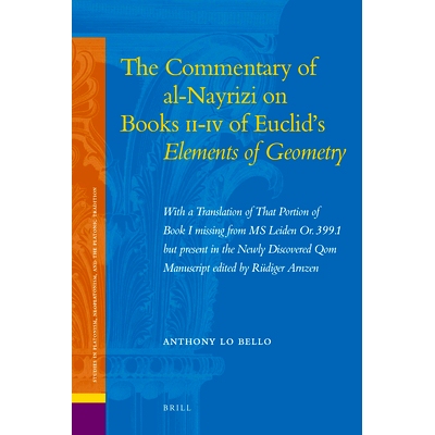 预订 The Commentary of al-Nayrizi on Books II-IV of Euclid’s Elements of Geometry: With a Translation of That Portion o