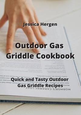 [预订]Outdoor Gas Griddle Cookbook: Quick and Tasty Outdoor Gas Griddle Recipes 9789957373481