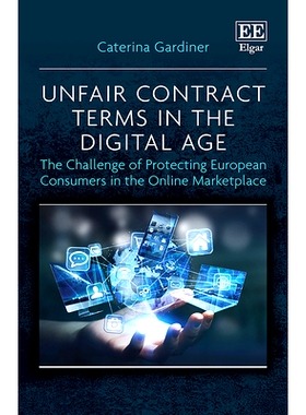 预订 Unfair Contract Terms in the Digital Age: The Challenge of Protecting European Consumers in the Online Marketplace