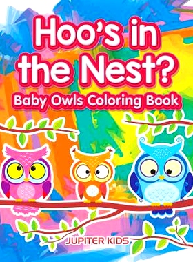 预订 Hoo’s in the Nest? Baby Owls Coloring Book: 9781683263272