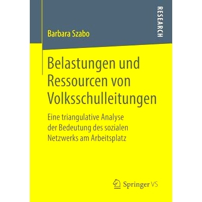 预订 Belastungen Und Ressourcen Von Volksschulleitungen: Eine Triangulative Analyse Der Bedeutung Des Sozialen Netzwerks