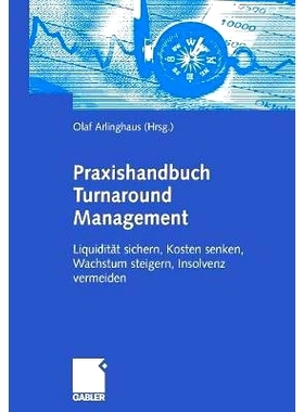 预订 Praxishandbuch Turnaround Management: Liquidität sichern, Kosten senken, Wachstum steigern, Insolvenz vermeiden: 9