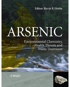 预订 Arsenic - Environmental Chemistry, Health Threats And Waste Treatment 砷：环境化学、健康治疗与废物处理: 97804700275