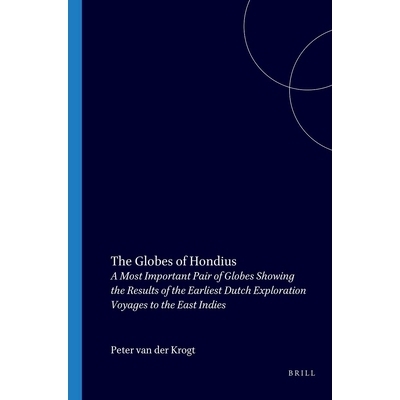 预订 The Globes of Hondius: A Most Important Pair of Globes Showing the Results of the Earliest Dutch Exploration Voyage
