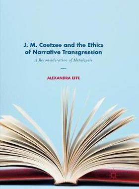 【预订】J. M. Coetzee and the Ethics of Narrative Transgression