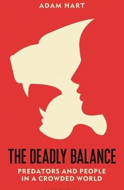 [预订]The Deadly Balance: Predators and People in a Crowded World 9781472985361