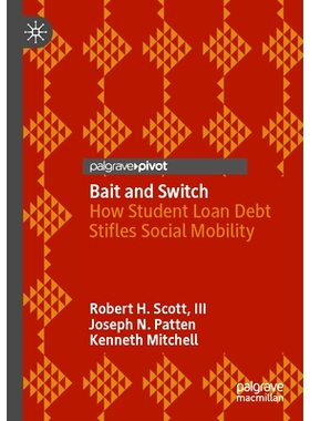 预订 Bait and Switch: How Student Loan Debt Stifles Social Mobility 诱饵与开关：学生贷款债务如何抑制社会流动性: 97830314