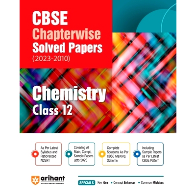 预订 Arihant CBSE Chapterwise Solved Papers 2023-2010 Chemistry Class 12th: 9788196366841