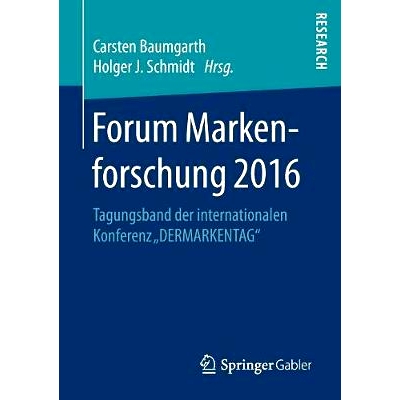 预订 Forum Markenforschung 2016: Tagungsband der internationalen Konferenz „DERMARKENTAG“: 9783658196677