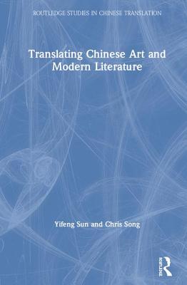 【预订】Translating Chinese Art and Modern Literature