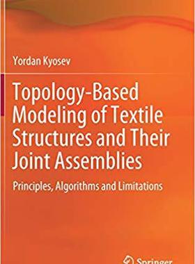 【预售】Topology-Based Modeling of Textile Structures and Their Joint Assemblies