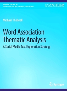 预订 Word Association Thematic Analysis: A Social Media Text Exploration Strategy: A Social Media Text Exploration Strat