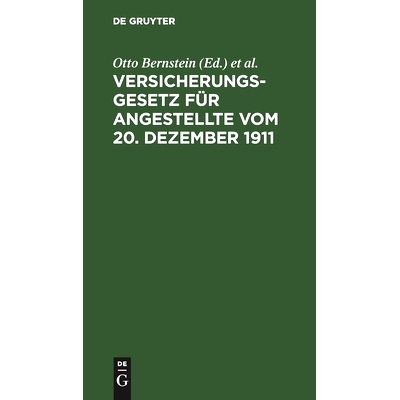 预订 Versicherungsgesetz für Angestellte vom 20. Dezember 1911: Textausgabe mit Erläuterungen und Sachregister: 978311