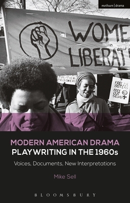 【预订】Modern American Drama: Playwriting in the 1960s: Voices, Documents, New Interpretations