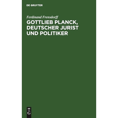 预订 Gottlieb Planck, deutscher Jurist und Politiker Gottlieb Planck：德国律师和政治家: 9783111170923
