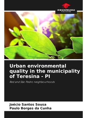 预订 Urban environmental quality in the municipality of Teresina - PI: Red and São Pedro nei*ourhoods: 9786208136215