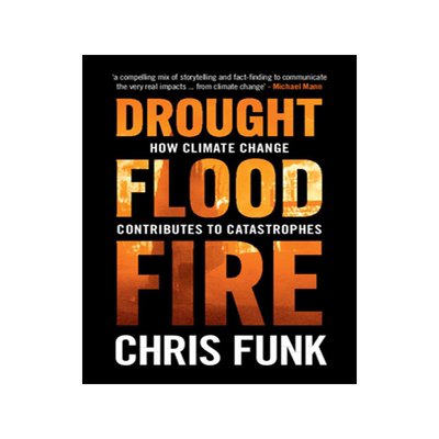 预订 Drought, Flood, Fire: How Climate Change Contributes to Catastrophes