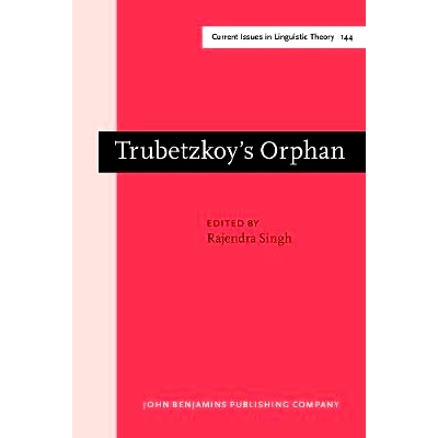 预订 Trubetzkoy’s Orphan. Proceedings of the Montréal Roundtable on “Morphonology: contemporary responses” (Montréa