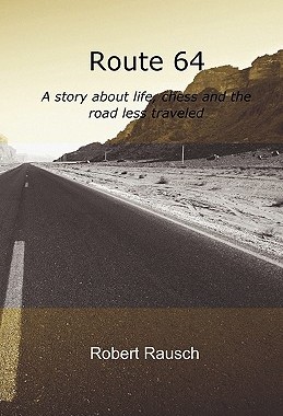 【预订】Route 64: A story about life, chess and the road less traveled 9781453790793