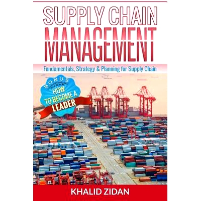 预订 Supply Chain Management: Fundamentals, Strategy, Analytics & Planning for Supply Chain & Logistics Management: 9781