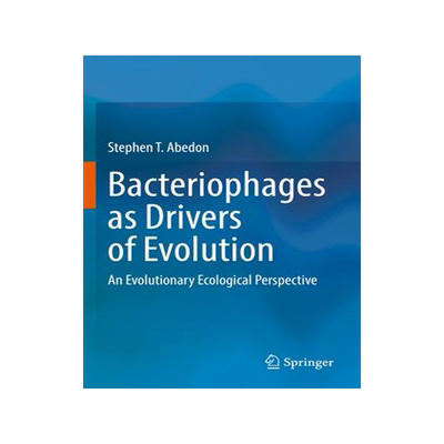 [预订]Bacteriophages as Drivers of Evolution: An Evolutionary Ecological Perspective 9783030943110