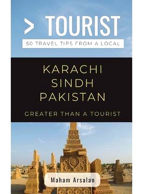 预订 Greater Than a Tourist- Karachi Sindh Pakistan: 50 Travel Tips from a Local: 9781717796790