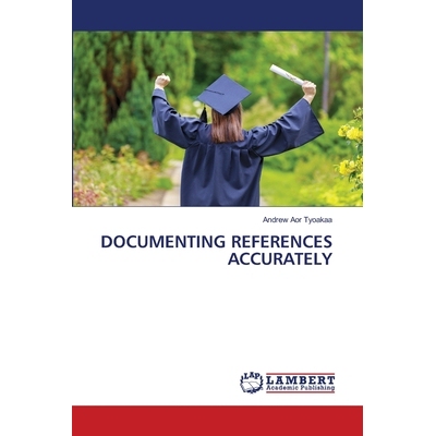 预订 Documenting References Accurately 准确记录引用: 9786202917698