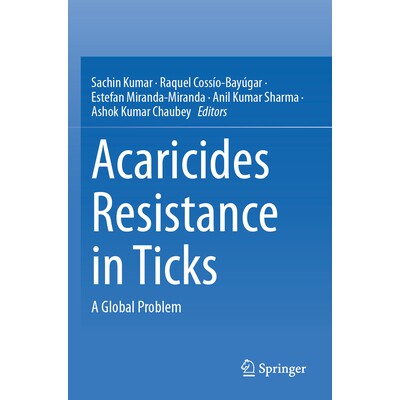 预订 Acaricides Resistance in Ticks A Global Problem 蜱虫的杀螨剂抗药性:全球性问题 9789819774135