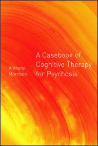 【预订】A Casebook of Cognitive Therapy for Psychosis