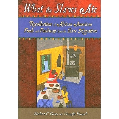 预订 What the Slaves Ate: Recollections of African American Foods and Foodways from the Slave Narratives: 9780313374975