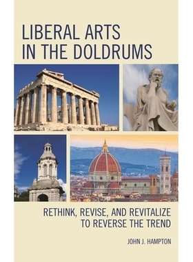 预订 Liberal Arts in the Doldrums: Rethink, Revise, and Revitalize to Reverse the Trend 低迷的文科：反思、修改、振兴、扭