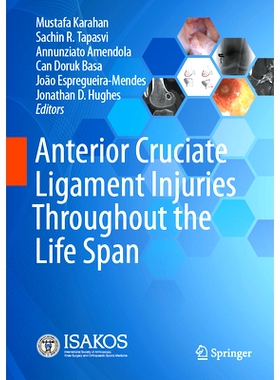 预订 Anterior Cruciate Ligament Injuries Throughout the Life Span 整个生命周期中的前交叉韧带损伤: 9783031845000