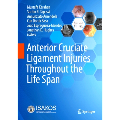预订 Anterior Cruciate Ligament Injuries Throughout the Life Span 整个生命周期中的前交叉韧带损伤: 9783031845000