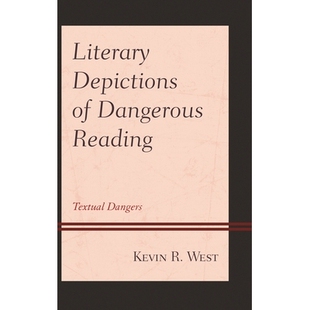 文学描写 9781498563710 Textual Dangers Reading Depictions Dangerous 文本危险 预订 危险阅读 Literary